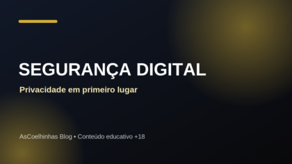 Segurança e privacidade no primeiro contato